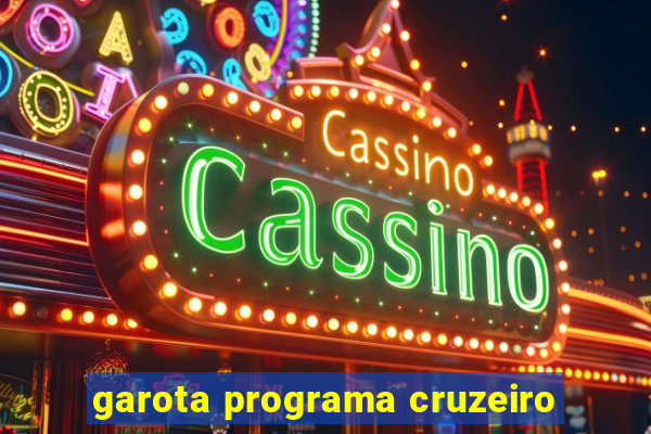 garota programa cruzeiro